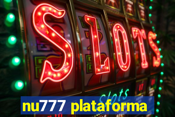 nu777 plataforma